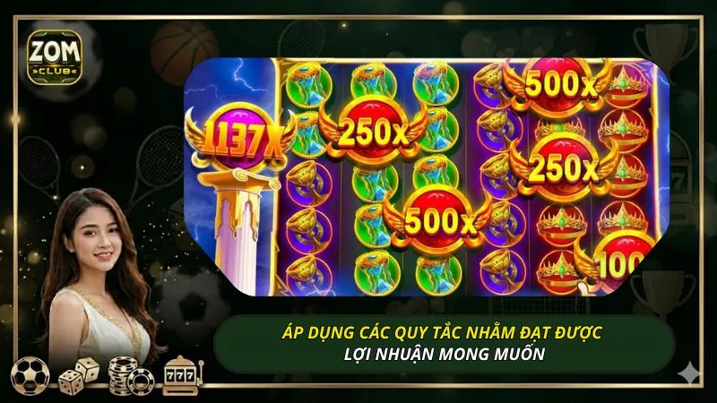 Áp dụng các quy tắc nhằm đạt được lợi nhuận mong muốn