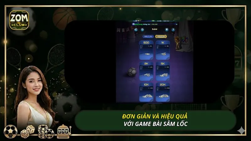 Đơn giản và hiệu quả với game bài Sâm lốc