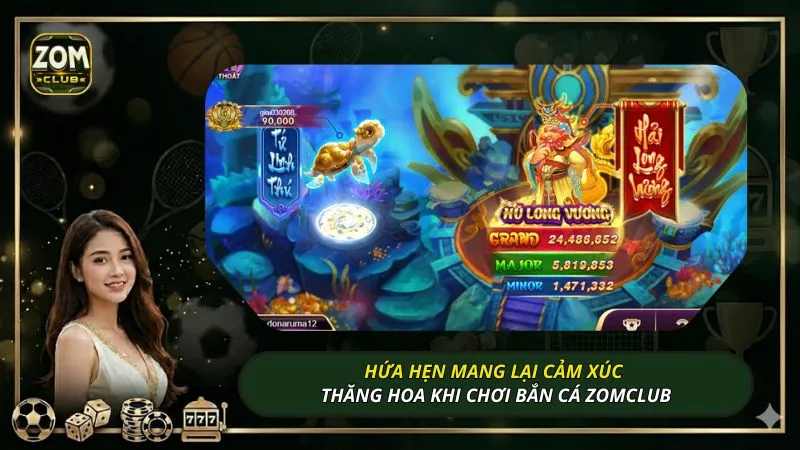 Hứa hẹn mang lại cảm xúc thăng hoa khi chơi bắn cá ZOMCLUB