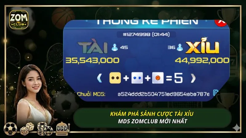 Khám phá sảnh cược tài xỉu MD5 ZOMCLUB mới nhất