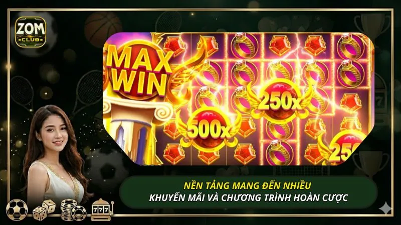Nền tảng mang đến nhiều khuyến mãi và chương trình hoàn cược
