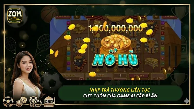 Nhịp trả thưởng liên tục cực cuốn của game Ai Cập bí ẩn