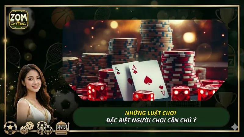 Những luật chơi đặc biệt người chơi cần chú ý