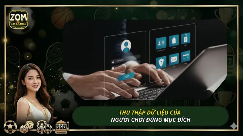 Thu thập dữ liệu của người chơi đúng mục đích