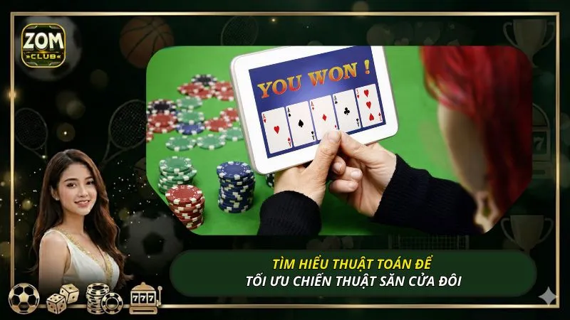 Tìm hiểu thuật toán để tối ưu chiến thuật săn cửa đôi